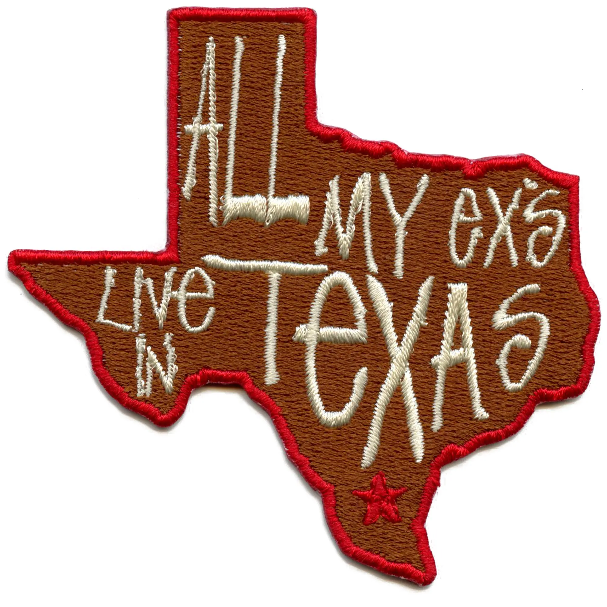 All My Exs Live In Texas Patch American Country Music Embroidered Iron On