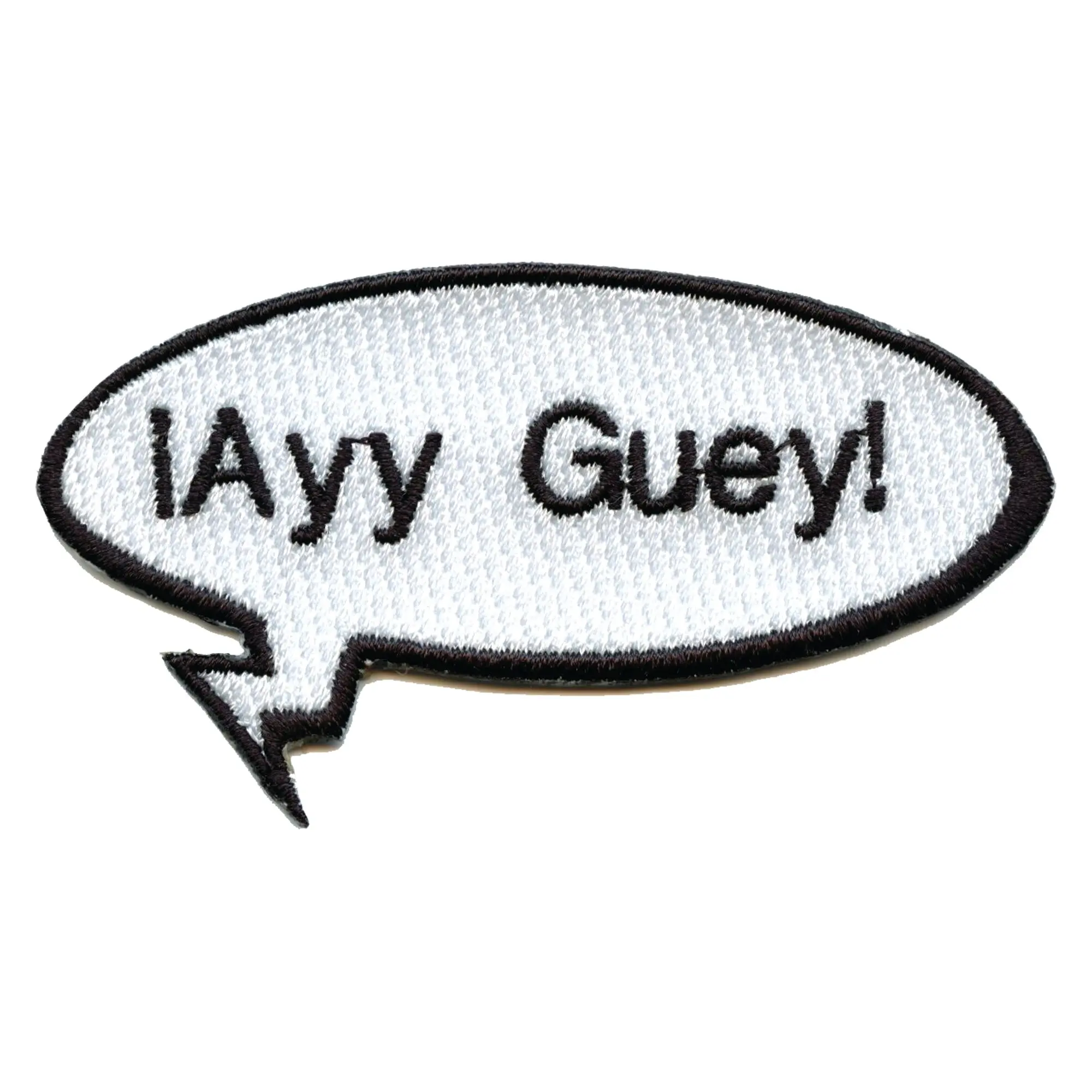 Ayy Guey Hispanic Expression Embroidered Iron On Patch