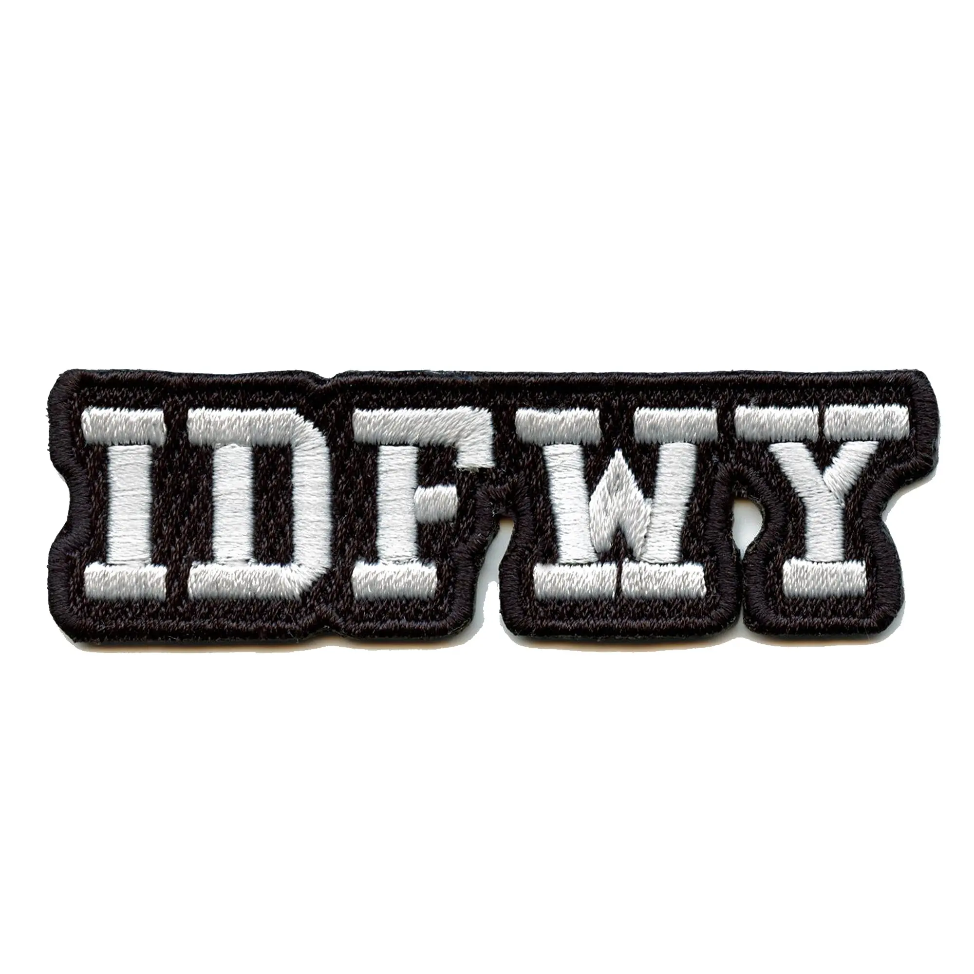 IDFWY I Dont F**k With You Embroidered Iron On Patch