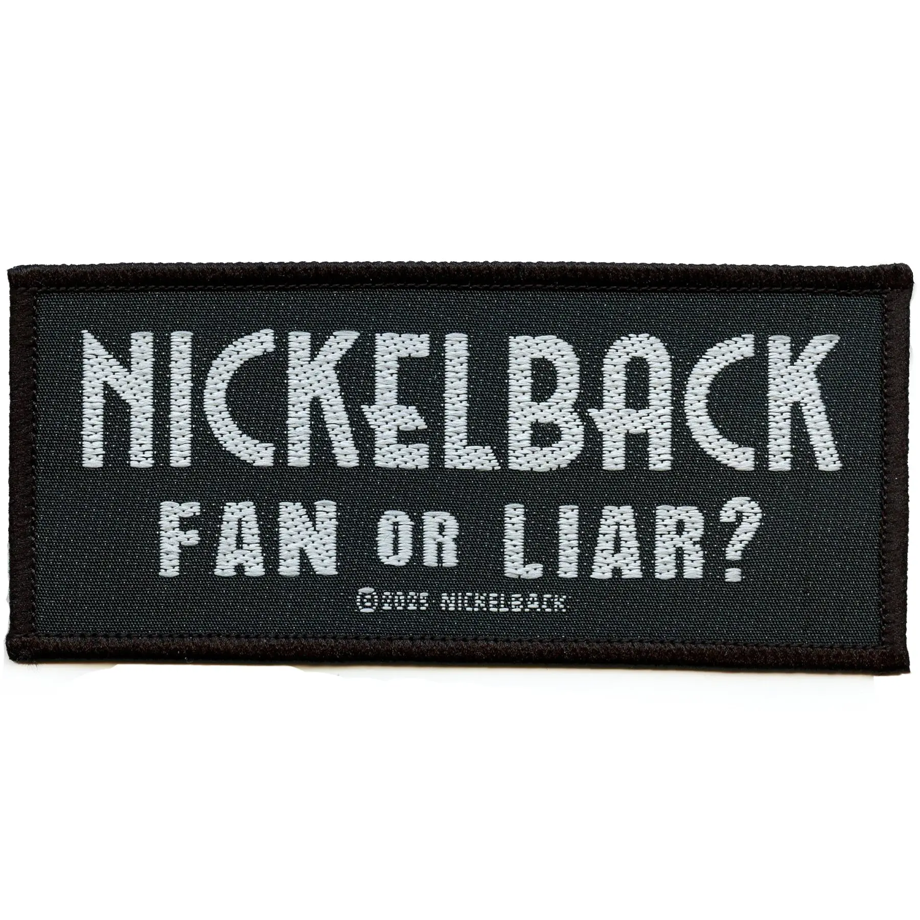 Nickelback Fan Or Liar? Patch Rock Band Music Woven Sew On