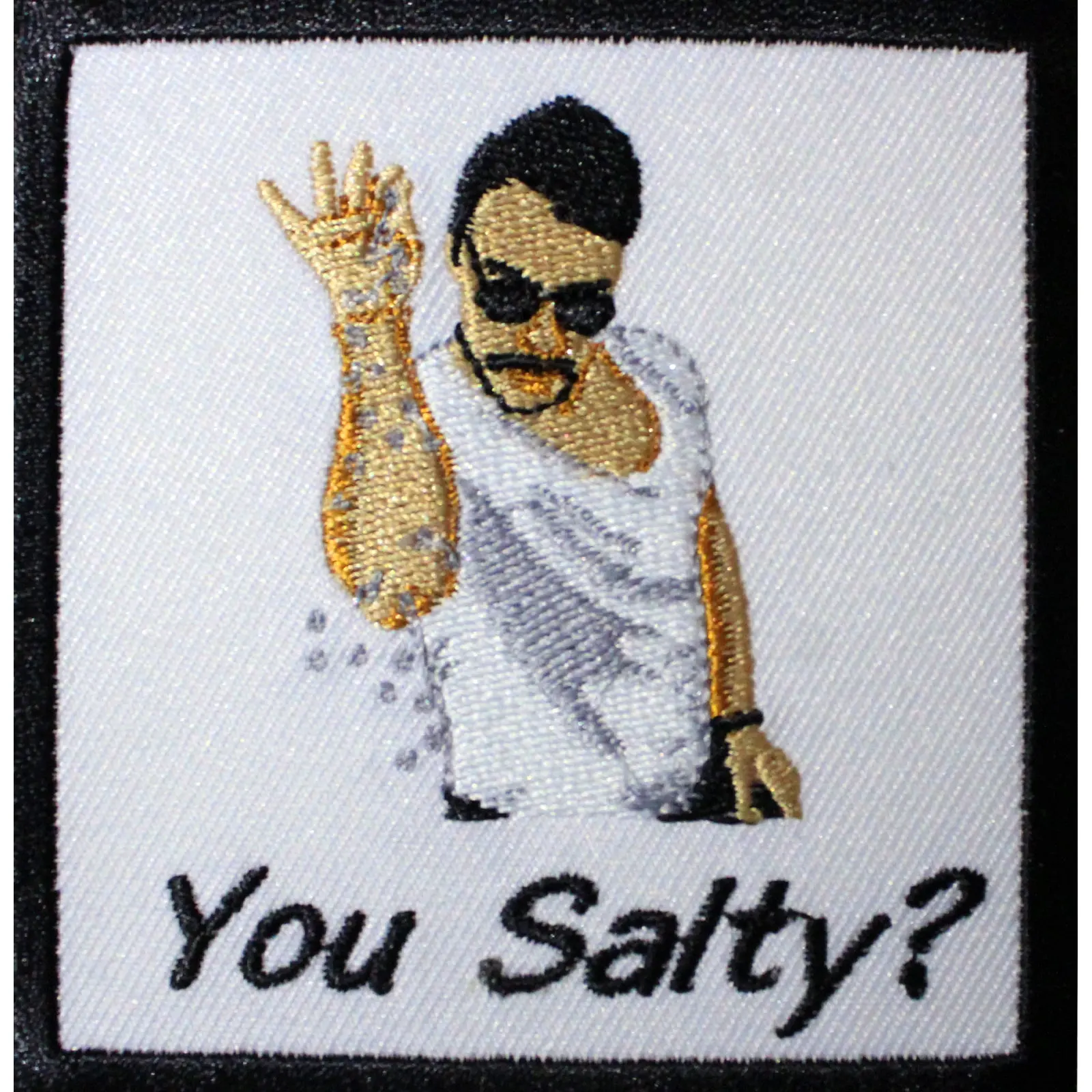 Salt Bae 'You Salty' Meme Embroidered Patch