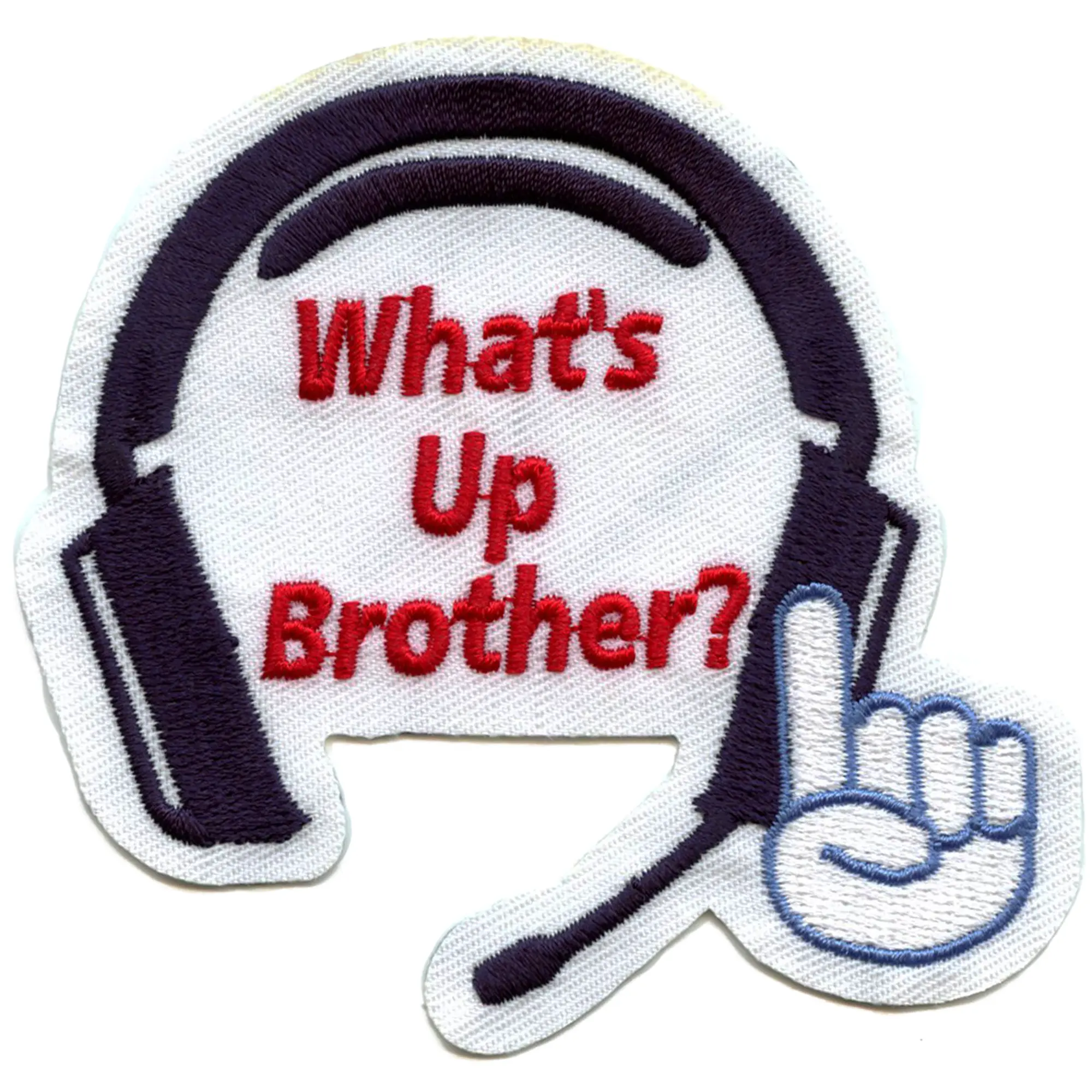 What's Up Brother? Patch Houston Gamer Streamer Football Embroidered Iron On