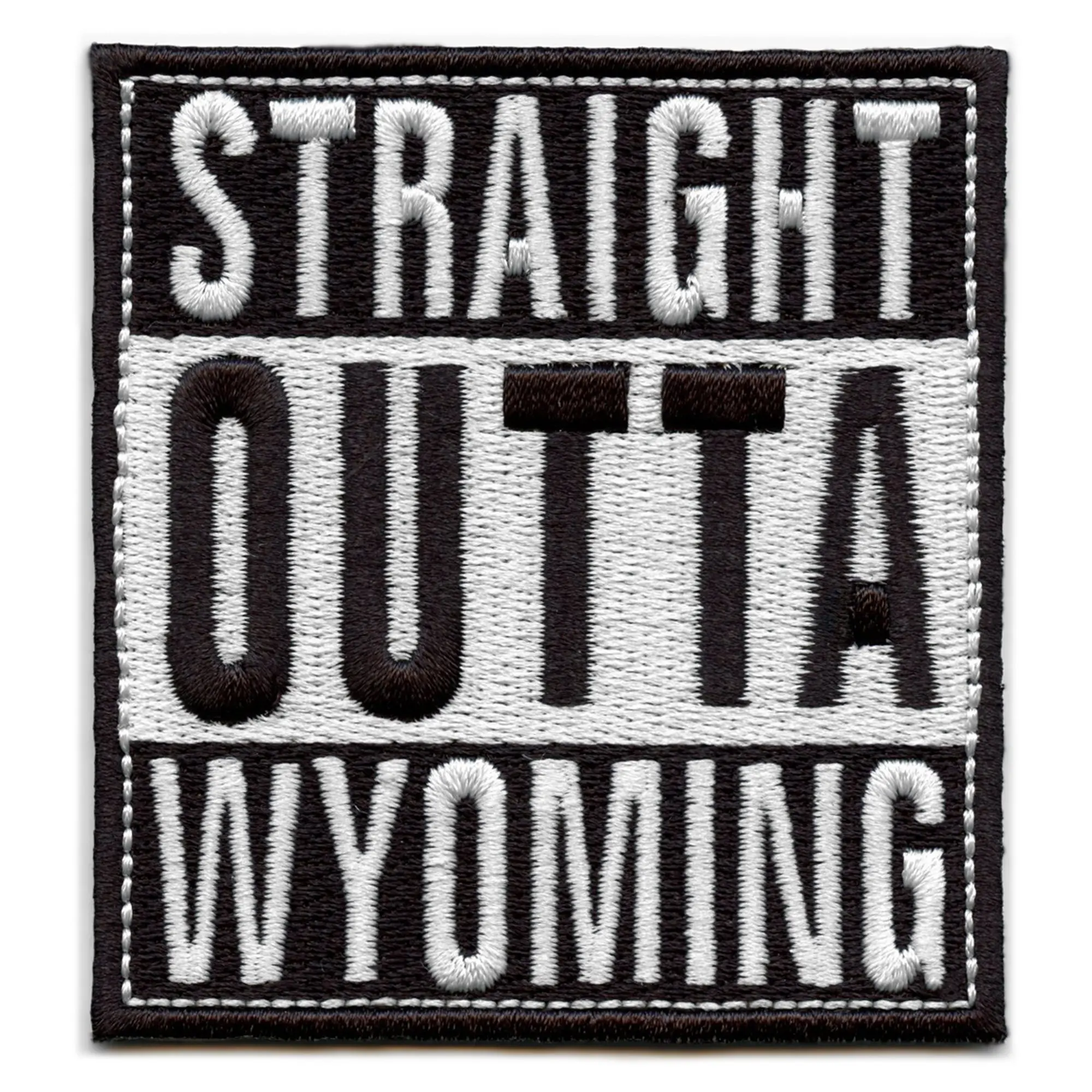 Straight Outta Wyoming Patch Embroidered Iron On